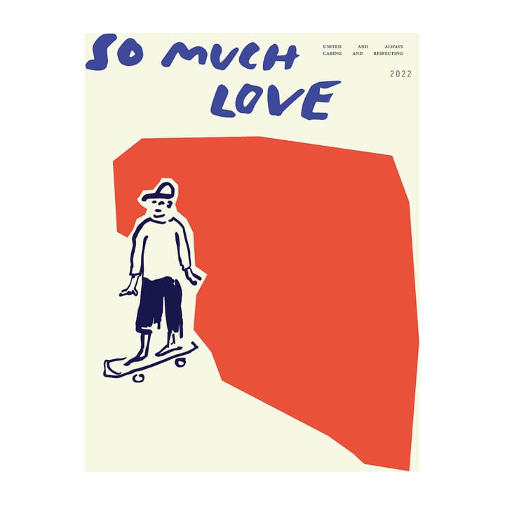 So Much Love Skateboard ポスター - 30x40 cm - Paper Collective | ペーパーコレクティブ